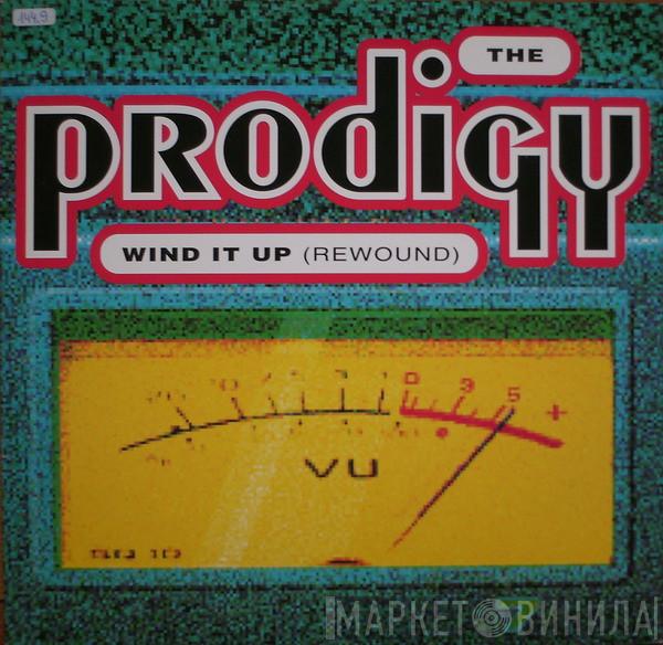  The Prodigy  - Wind It Up (Rewound)