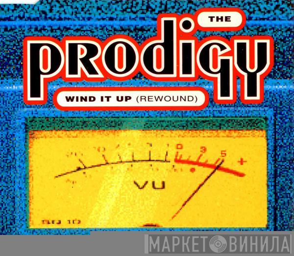  The Prodigy  - Wind It Up (Rewound)