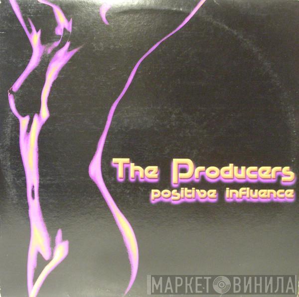  The Producers  - Positive Influence