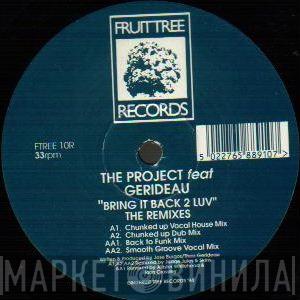 The Project , Gerideau - Bring It Back 2 Luv (The Remixes)