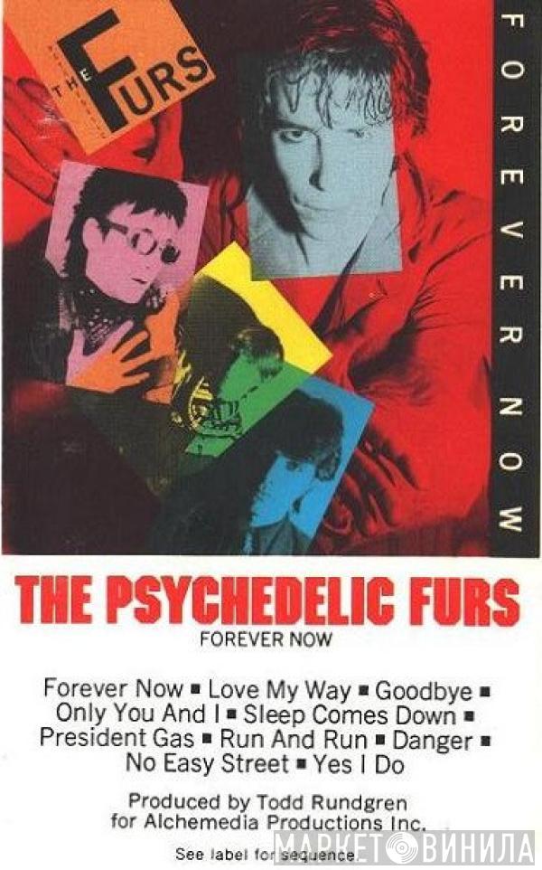  The Psychedelic Furs  - Forever Now