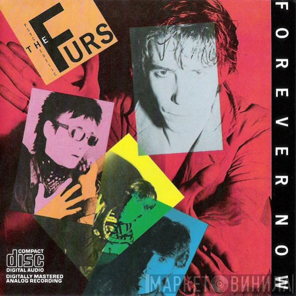  The Psychedelic Furs  - Forever Now