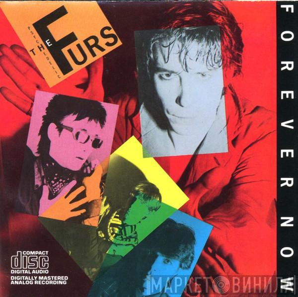  The Psychedelic Furs  - Forever Now