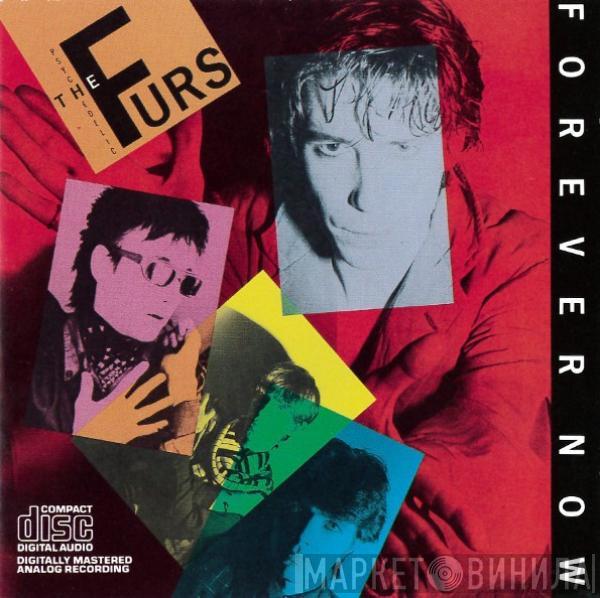 The Psychedelic Furs  - Forever Now