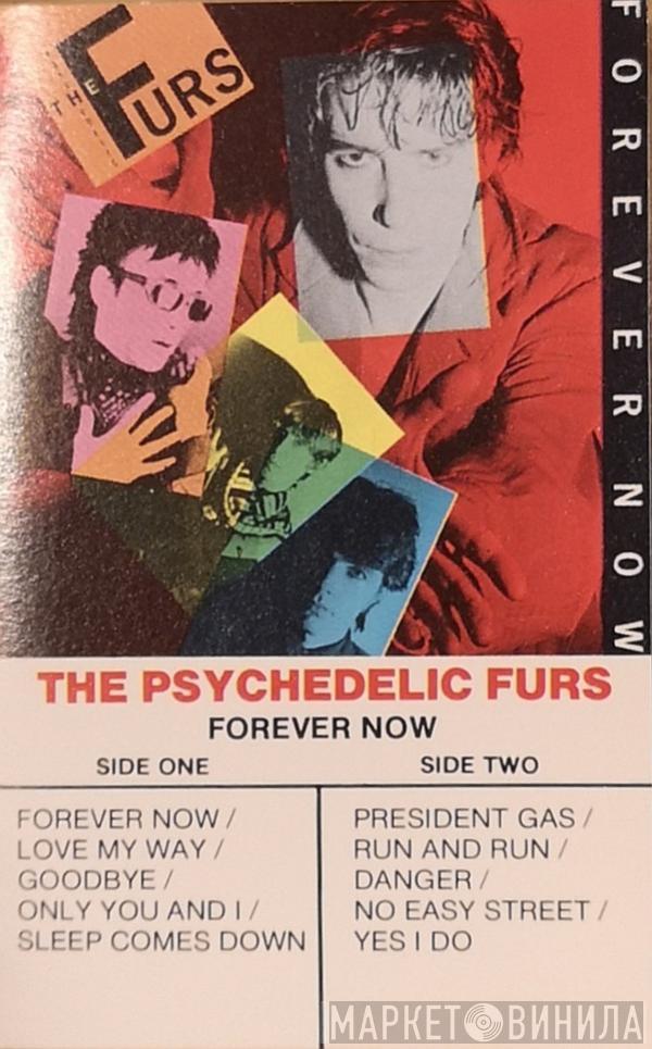  The Psychedelic Furs  - Forever Now