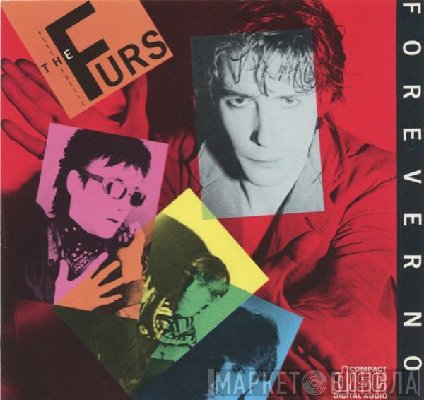  The Psychedelic Furs  - Forever Now