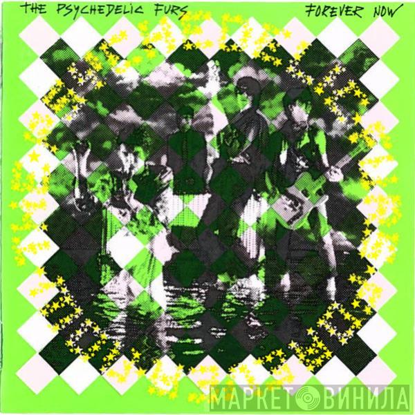  The Psychedelic Furs  - Forever Now