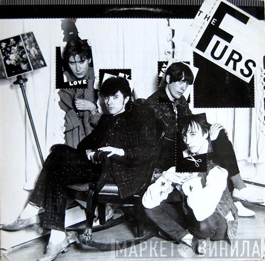  The Psychedelic Furs  - Love My Way