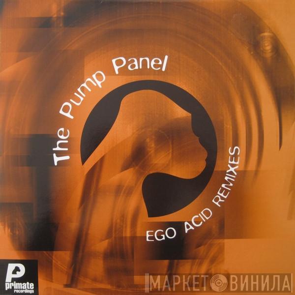  The Pump Panel  - Ego Acid Remixes