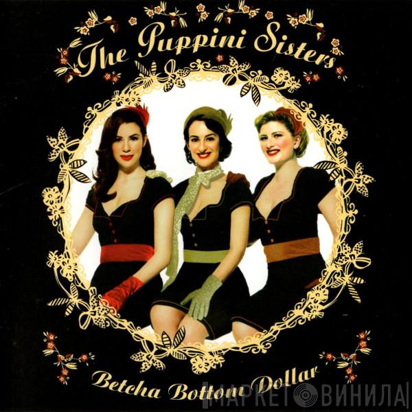 The Puppini Sisters  - Betcha Bottom Dollar