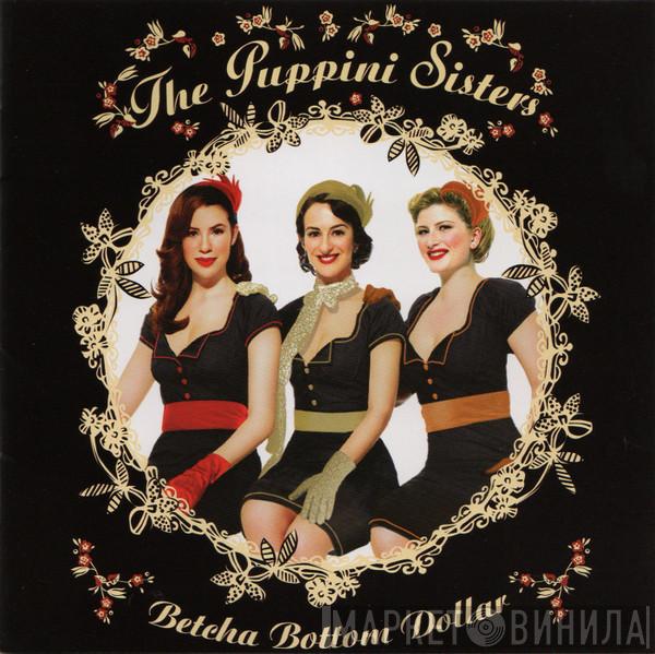  The Puppini Sisters  - Betcha Bottom Dollar