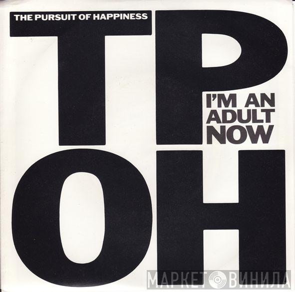  The Pursuit Of Happiness  - I'm An Adult Now