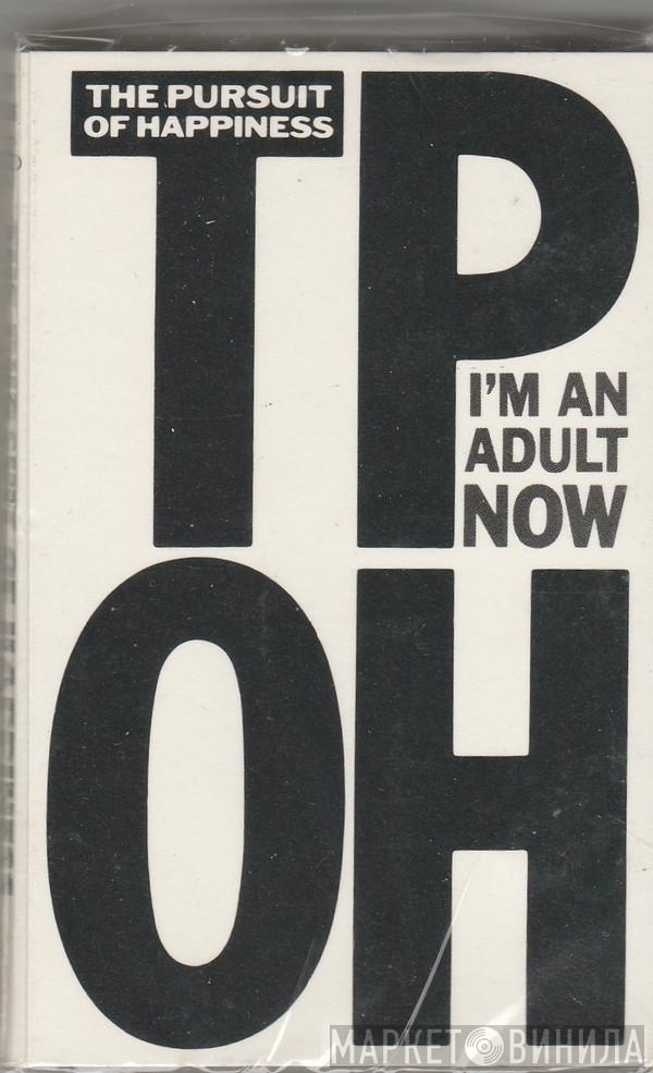  The Pursuit Of Happiness  - I'm An Adult Now