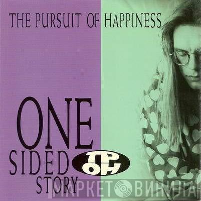 The Pursuit Of Happiness - One Sided Story