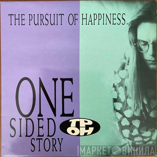 The Pursuit Of Happiness - One Sided Story