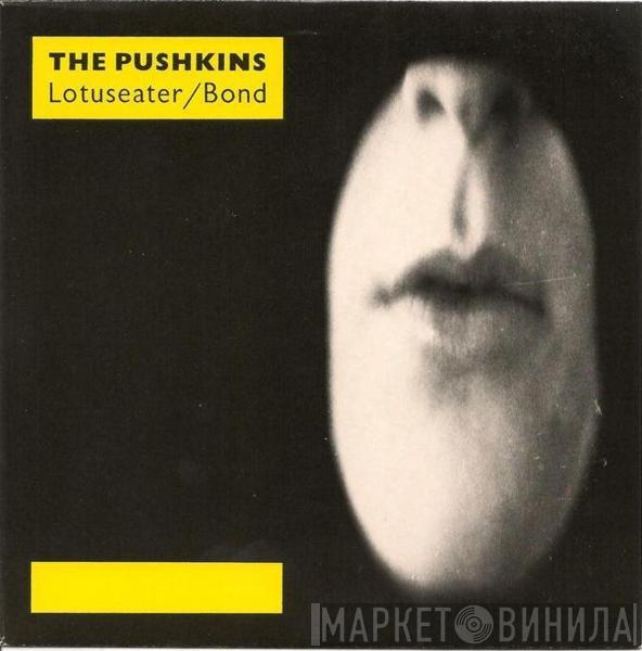 The Pushkins - Lotuseater