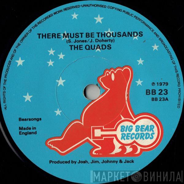 The Quads  - There Must Be Thousands