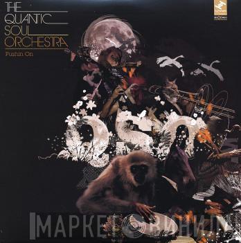  The Quantic Soul Orchestra  - Pushin' On