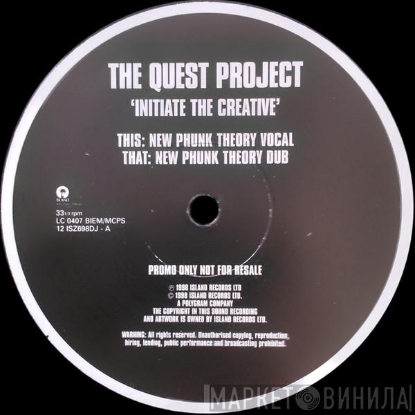  The Quest Project  - Initiate The Creative (New Phunk Theory Remixes)