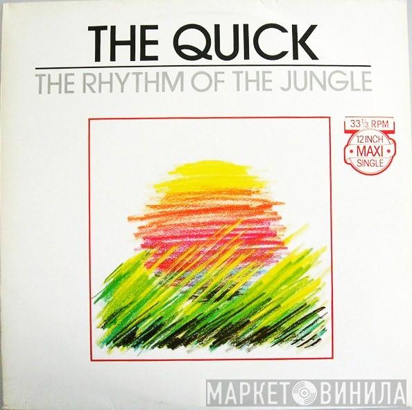 The Quick - The Rhythm Of The Jungle