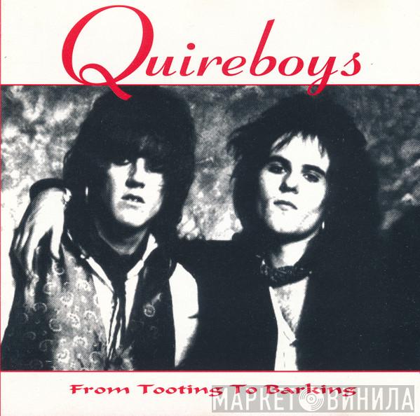 The Quireboys - From Tooting To Barking