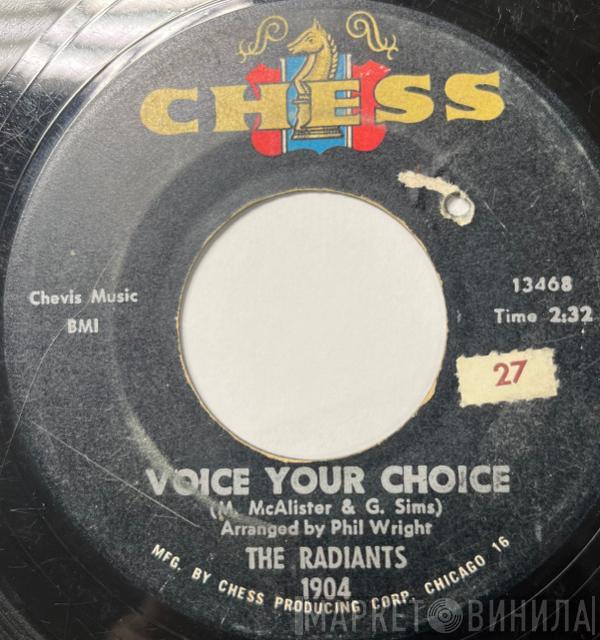  The Radiants  - Voice Your Choice / If I Only Had You