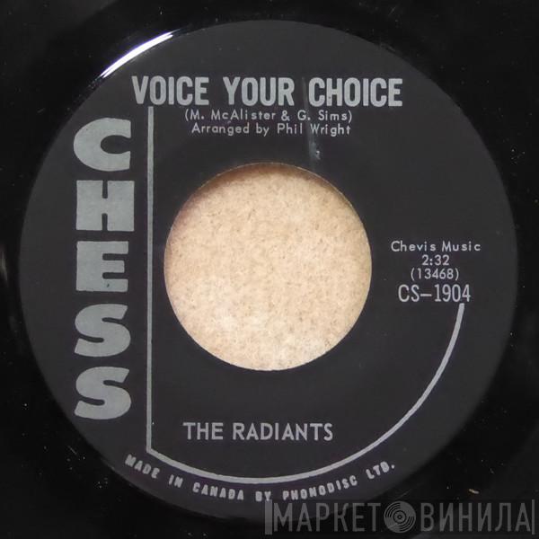  The Radiants  - Voice Your Choice / If I Only Had You