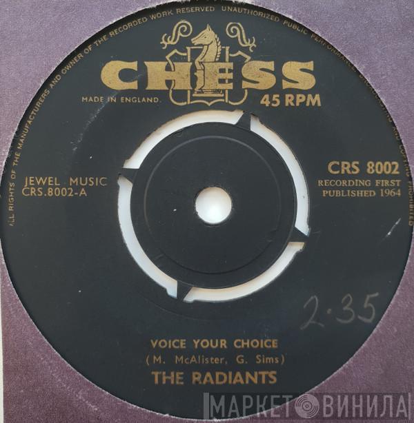  The Radiants  - Voice Your Choice / If I Only Had You