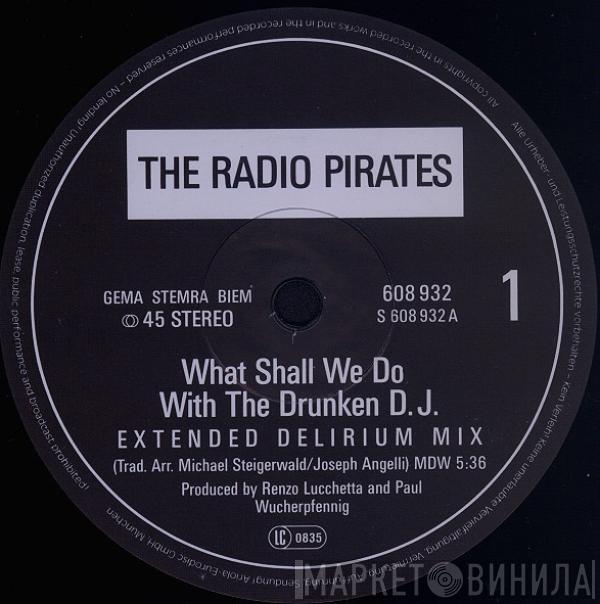 The Radio Pirates - What Shall We Do With The Drunken D.J.