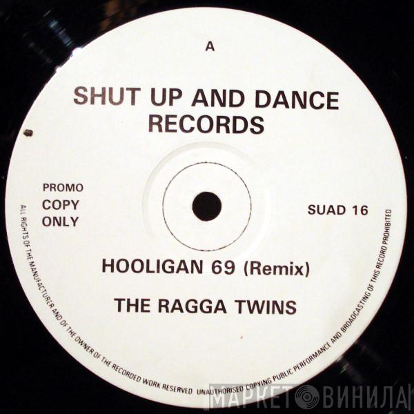 The Ragga Twins - Hooligan 69