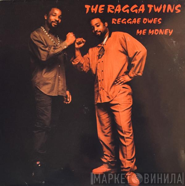 The Ragga Twins - Reggae Owes Me Money