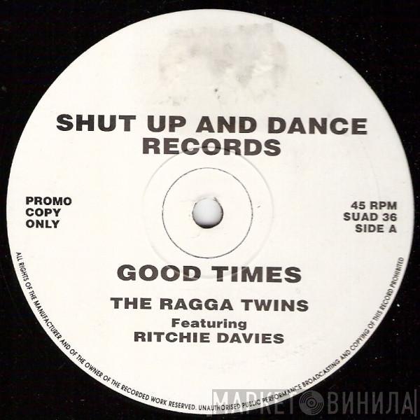 The Ragga Twins, Richie Davies - Good Times