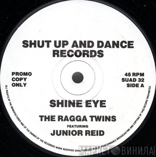 The Ragga Twins - Shine Eye