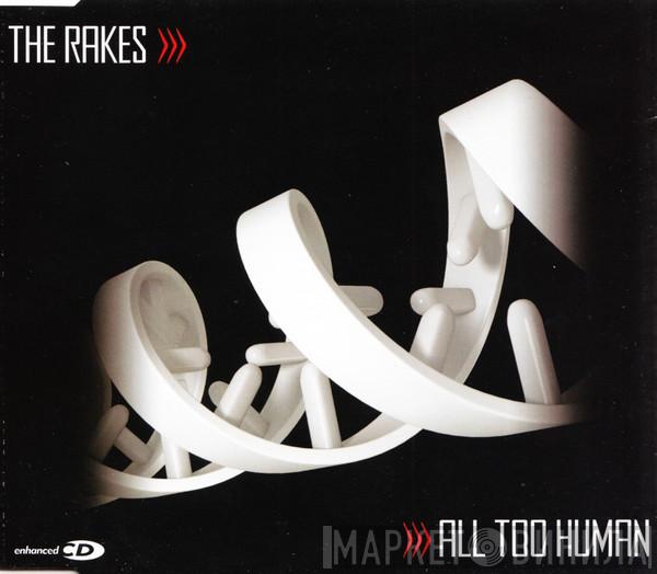 The Rakes - All Too Human