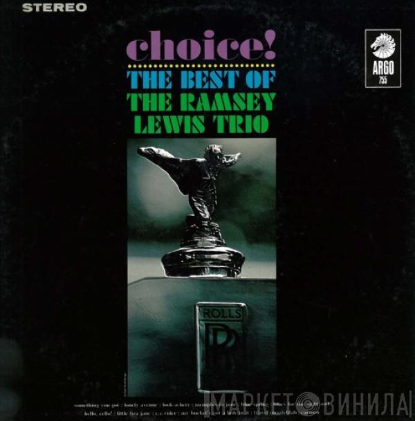 The Ramsey Lewis Trio - Choice!: The Best Of The Ramsey Lewis Trio