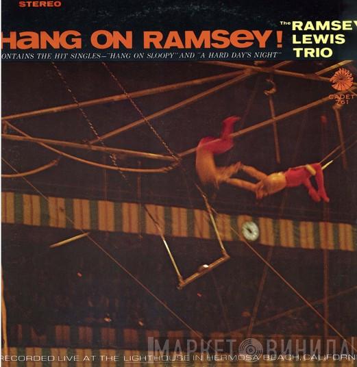 The Ramsey Lewis Trio - Hang On Ramsey!