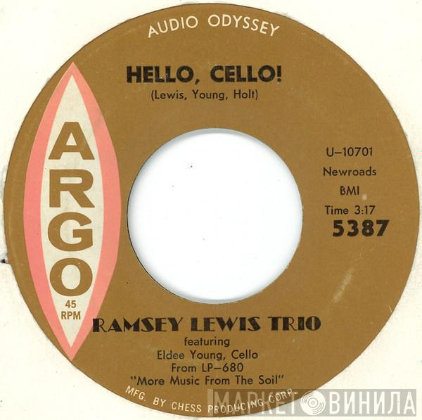 The Ramsey Lewis Trio - Hello, Cello! / Blues For The Night Owl