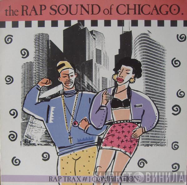  - The Rap Sound Of Chicago - Rap Trax #1 Compilation