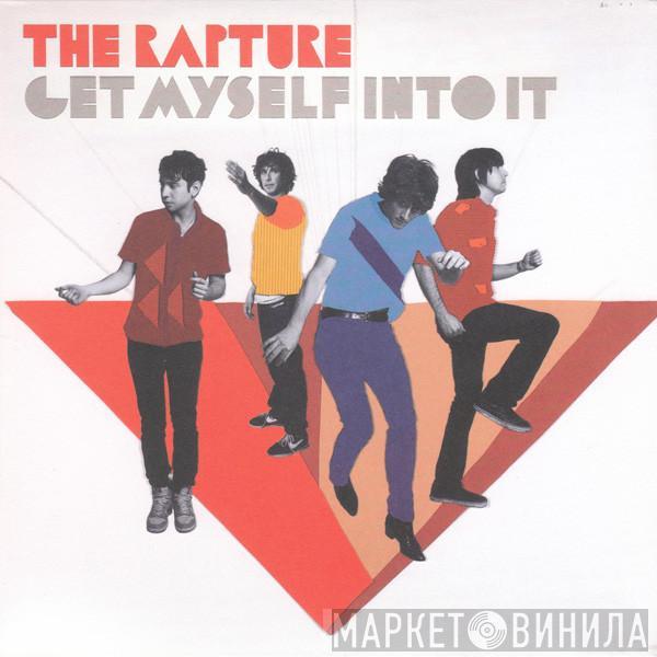 The Rapture - Get Myself Into It