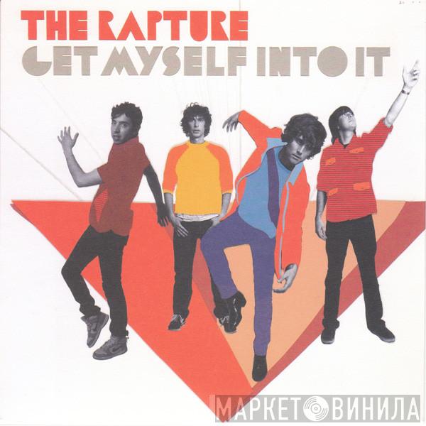 The Rapture - Get Myself Into It