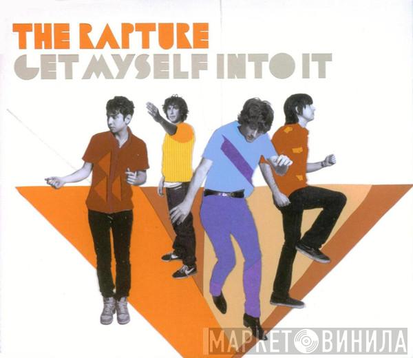 The Rapture - Get Myself Into It