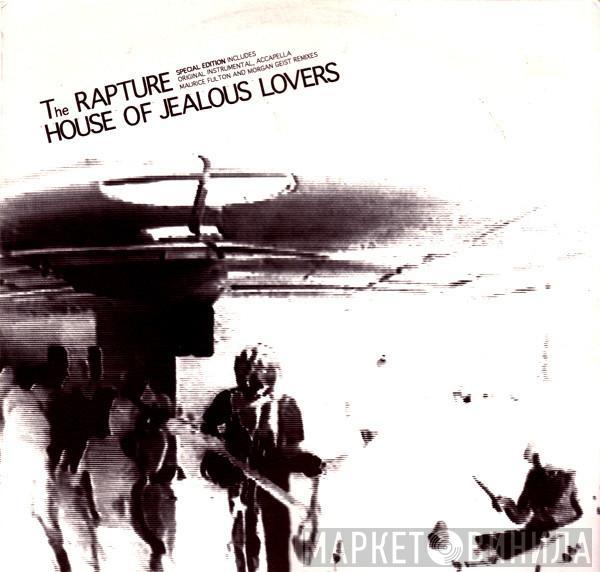  The Rapture  - House Of Jealous Lovers