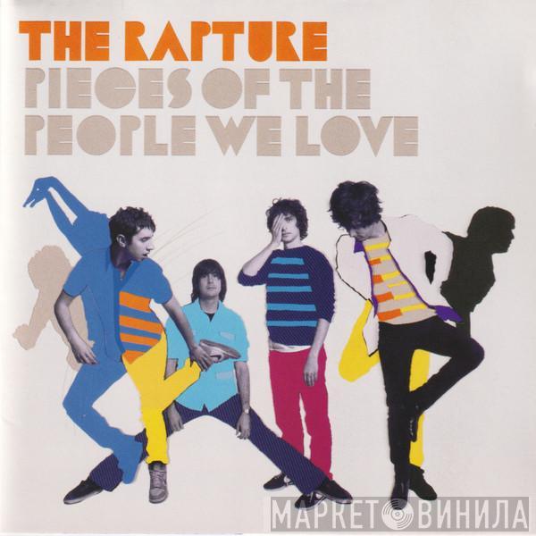  The Rapture  - Pieces Of The People We Love