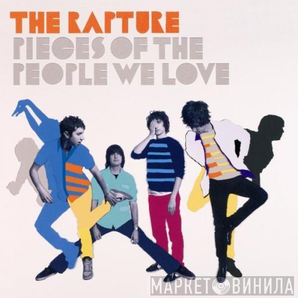  The Rapture  - Pieces Of The People We Love