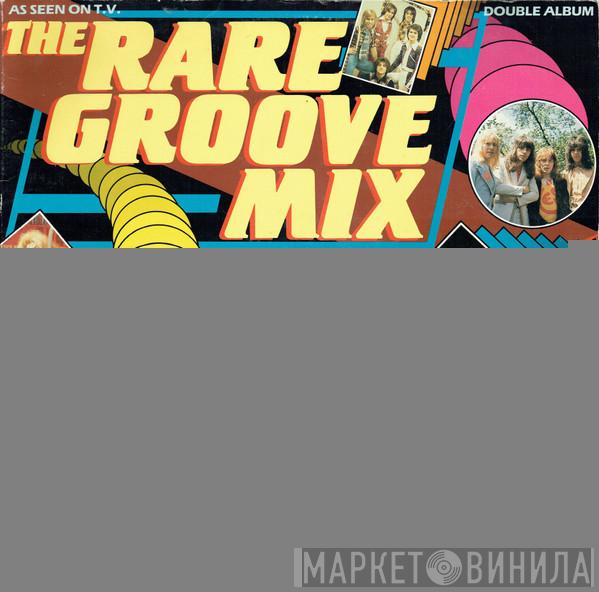  - The Rare Groove Mix