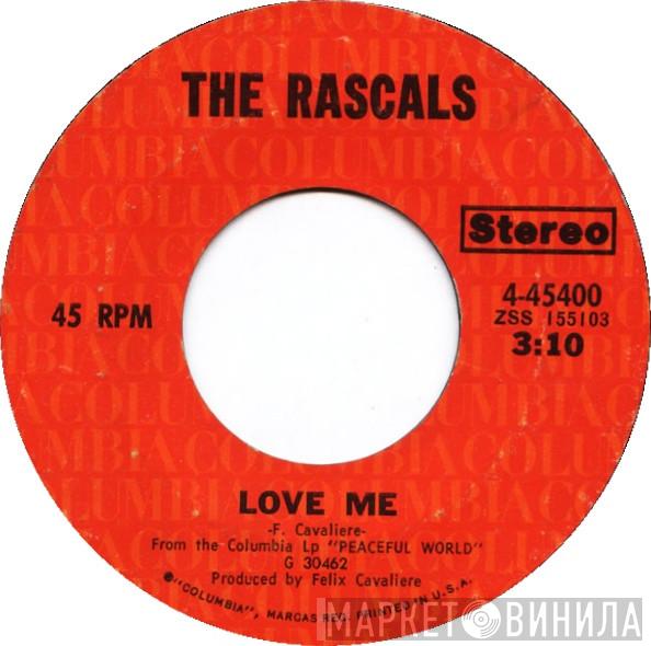 The Rascals - Love Me