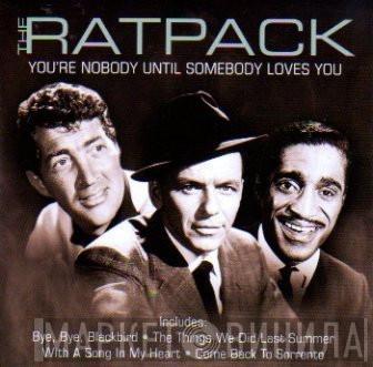 The Rat Pack - You're Nobody Until Somebody Loves You