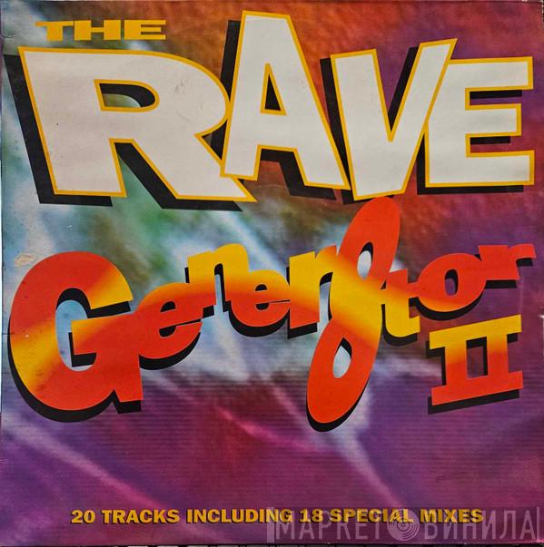  - The Rave Gener8tor II