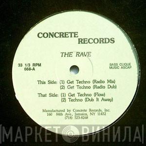 The Rave - Get Techno