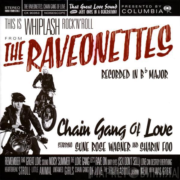  The Raveonettes  - Chain Gang Of Love